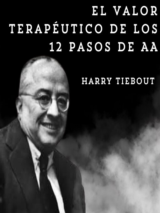 Title details for El valor terapéutico de los 12 pasos de AA by Harry Tiebout - Available